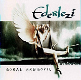 Goran Bregovic 1998 – Ederlezi (firm, France)