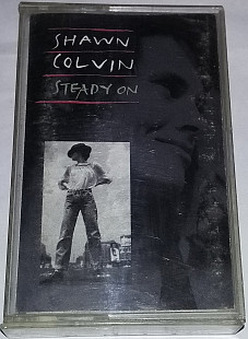 SHAWN COLVIN Steady On. Cassette (US)