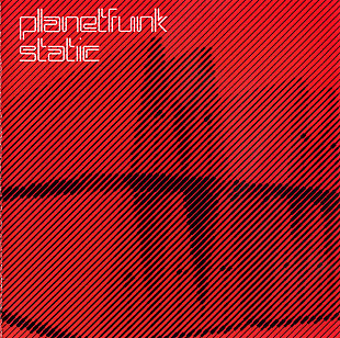 Planet Funk 2007 Static (Electronic, Rock)