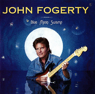 Фірмовий JOHN FOGERTY - " Blue Moon Swamp "