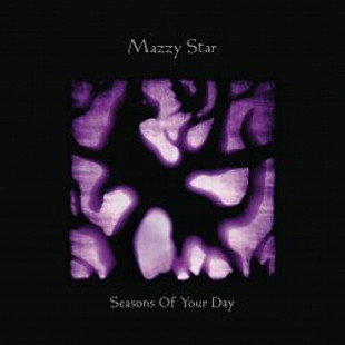 Mazzy Star – Seasons Of Your Day LP Вініл Запечатаний Попереднє замовлення