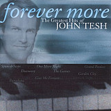 John Tesh – Forever More (The Greatest Hits Of John Tesh) ( USA )