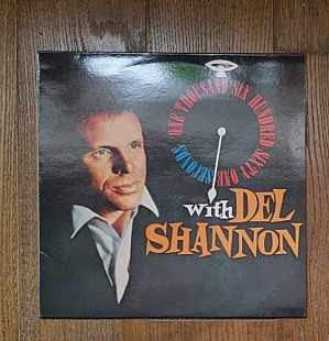 Del Shannon – One Thousand Six Hundred Sixty One Seconds With Del Shannon LP 12", произв. Germany