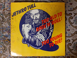 Виниловая пластинка LP Jethro Tull – Too Old To Rock 'N' Roll: Too Young To Die!