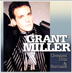 Grant Miller - Greatest Hits & Remixes - 1985-93. (LP). 12. Vinyl. Пластинка. Germany. S/S