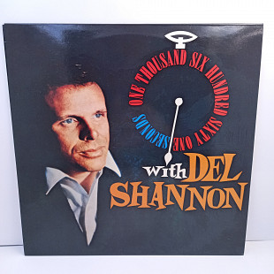 Del Shannon – One Thousand Six Hundred Sixty One Seconds With Del Shannon LP 12" (Прайс 41312)