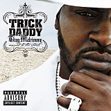 Trick Daddy – Thug Matrimony: Married To The Streets ( Thug Rap, Gangsta )