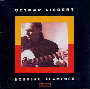 Ottmar Liebert – Nouveau Flamenco ( USA )