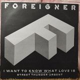 Foreigner – I Want To Know What Love Is (Extended Version)12", 45 RPM, Maxi-Single