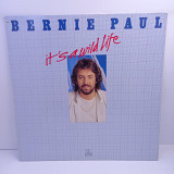 Bernie Paul – It's A Wild Life LP 12" (Прайс 28603)