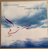 Chris de Burgh Spark To A Flame (The Very Best Of Chris De Burgh)