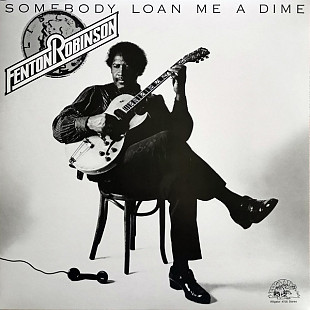 Вінілова платівка Fenton Robinson – Somebody Loan Me A Dime