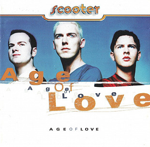 Scooter. Age Of Love 1997