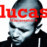 Lucas – Lucacentric ( USA ) Hip Hop , Acid Jazz, Conscious