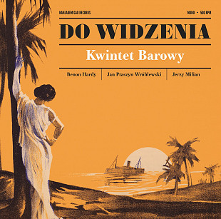 Kwintet Barowy (Jan Ptaszyn Wróblewski i Jerzy Milian) – Do widzenia