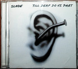 Slade – Till Deaf Do Us Part (1981)(лицензия)