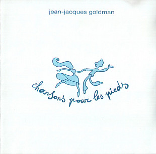 Jean-Jacques Goldman 2002 Chansons Pour Les Pieds (France Chanson)