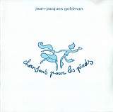 Jean-Jacques Goldman 2002 Chansons Pour Les Pieds (France Chanson)
