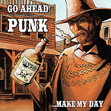 Go Ahead Punk ... Make My Day ( USA )