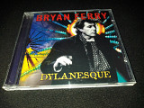 Bryan Ferry "Dylanesque" фирменный CD Made In The EU.