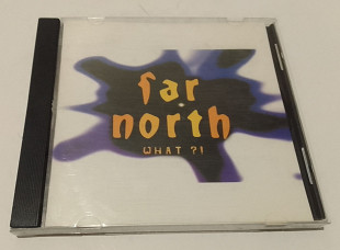 Far North - What ?!