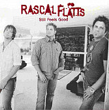 Rascal Flatts – Still Feels Good ( USA )