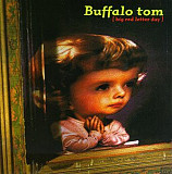 Buffalo Tom – Big Red Letter Day ( USA )