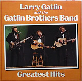 Larry Gatlin And The Gatlin Brothers Band – Greatest Hits ( USA )