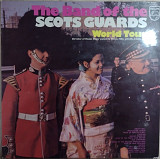 The Band Of The Scots Guards - World Tour
