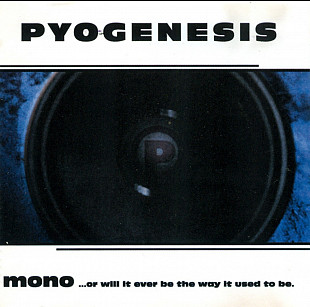 Pyogenesis. Mono