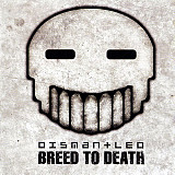 Dismantled – Breed To Death ( USA )