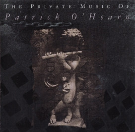 Patrick O'Hearn ‎– The Private Music Of Patrick O'Hearn ( USA )