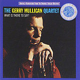 Gerry Mulligan Quartet – What Is There To Say?