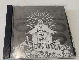 Deathbound - We Deserve Much Worse