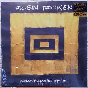 ROBIN TROWER – Coming Closer To The Day - Gold Vinyl '2019/RE Limited Edition - NEW