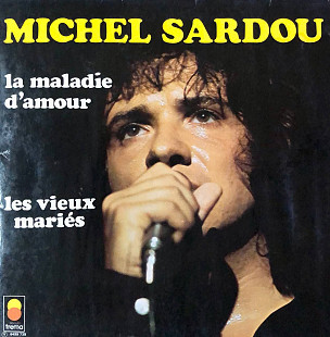 Michel Sardou - "La Maladie D'amour"