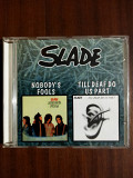 Компакт- диск CD SLADE “Nobody’s Fools” “Till Deaf Do Us Part”