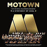 Motown With The Royal Philharmonic Orchestra – A Symphony Of Soul