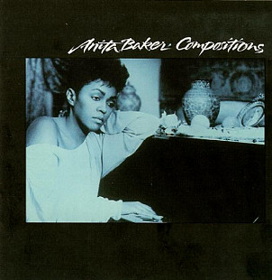 Anita Baker – Compositions ( USA ) Smooth Jazz, Rhythm & Blues, Downtempo, Soul, Vocal