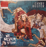 CANDY DULFER – We Never Stop - 2xLP - Red Vinyl '2023 Limited Edition - NEW