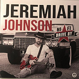 JEREMIAH JOHNSON (Blues) – Hi-Fi Drive By '2022 Audiophile Pressing - New