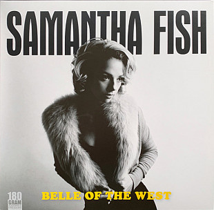 SAMANTHA FISH (Blues) – Belle Of The West '2017 Audiophile Pressing - NEW