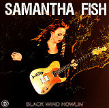 SAMANTHA FISH feat. Mike Zito – Black Wind Howlin' '2022 Audiophile Pressing - NEW