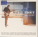 WALTER TROUT – We`re All In This Together - 2xLP - Blue Vinyl '2017/RE Limited Ed. - NEW
