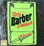 Chris Barber & His Jazzband - "Chris Barber In Hamburg  (Live In Concert)"