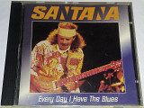 SANTANA Every Day I Have The Blues CD Europe