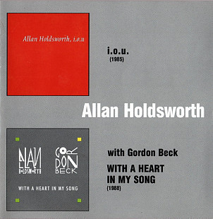 Allan Holdsworth – I.O.U. / With A Heart In My Song