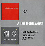 Allan Holdsworth – I.O.U. / With A Heart In My Song