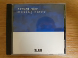 Компакт диск фирменный CD Howard Riley – Making Notes