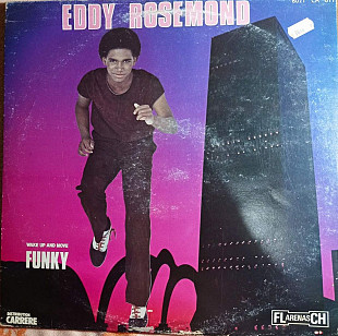 Eddy Rosemond – Wake Up And Move Funky